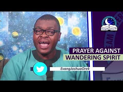 PRAYER AGAINST WANDERING SPIRIT - Prayer Points Against Astral Projection