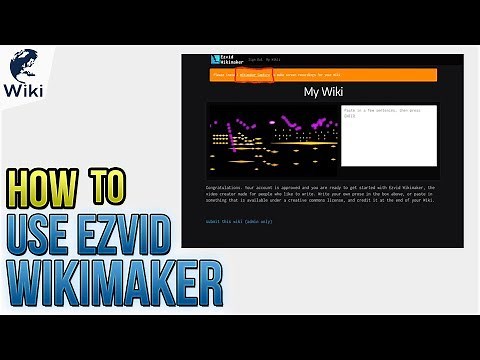 How To Use Ezvid Wikimaker