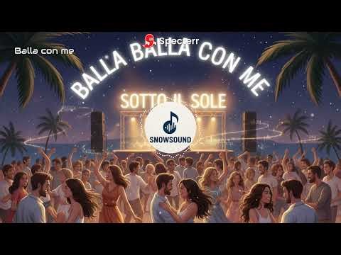 SNOWSOUND - Balla con me