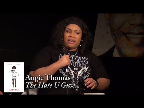 Angie Thomas, "The Hate U Give"