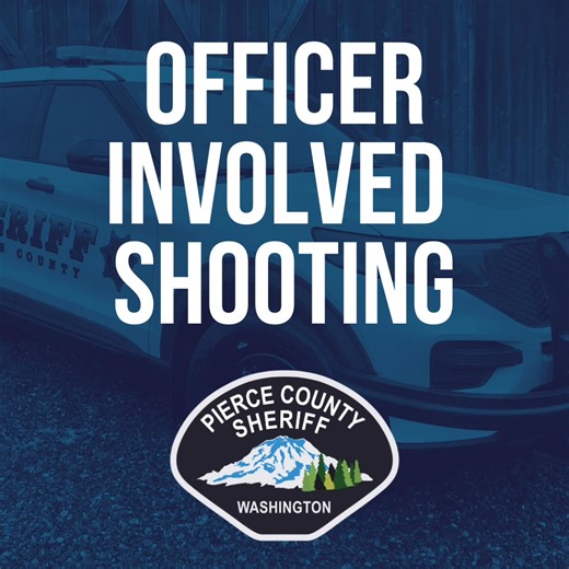 Officer Involved Shooting Investigation The Pierce County Sheriff’s Office has been involved in an officer involved shooting this morning at 8:47am. More information will follow and this investigation is being turned over to the Pierce County Force Investigation Team. | Pierce County Sheriff's Office