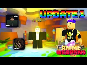 Playing The New UPDATE 1 In ANIME WEAPONS!! (Crazy)