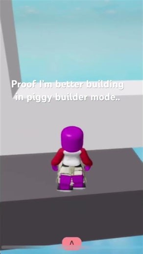 Proof I’m better building in piggy builder mode..