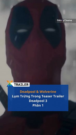 Lụm Easter Eggs trong teaser trailer Deadpool & Wolverine Phần 1 #galaxycinema #galaxycine #deadpoolandwolverine #phimnhusong_songnhuphim | Galaxy Cinema
