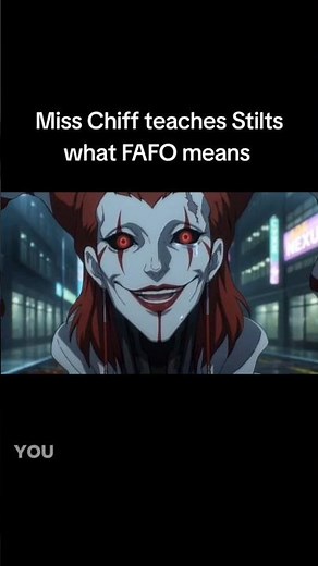 Miss Chiff teaches Stilts what FAFO means #Villian #Shonen #jester #FYP #Anime