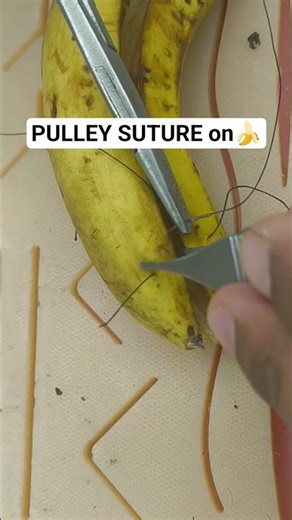 PULLEY SUTURE on 🍌#suturing #surgicalskills #surgeon