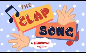 The Clap Song幼儿园早教英语启蒙律动