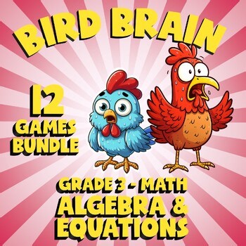 12 BIRD BRAIN Math Games - Algebra & Equations - Grade 3 No Prep Review
