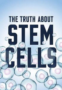The Truth About Stem Cells (2017)