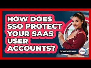 How Does SSO Protect Your SaaS User Accounts?