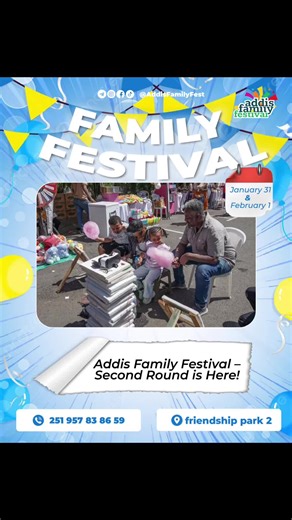 🎉 Exciting news! The second edition of the Addis Family Festival is coming to Friendship Park! Join us for a day of fun, laughter, and unforgettable memories. 🌟 For more info, call us at 0957838659. Don’t miss out! #AddisFamilyFestival #FamilyFun