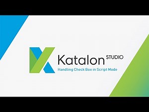 4. Katalon Studio || Part - 4 || Handling the Checkbox - Script Mode.