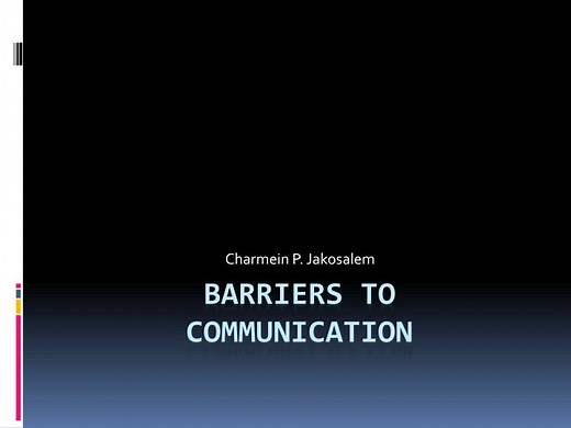 PPT - Barriers to Communication PowerPoint Presentation, free download - ID:2318202