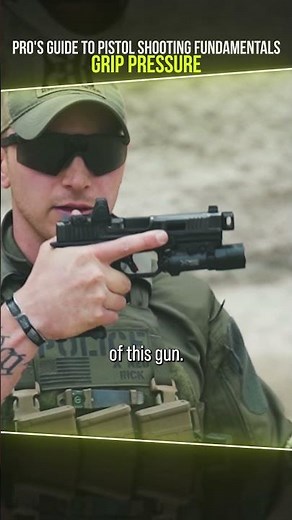Pro's Guide to Pistol Shooting Fundamentals | Grip pressure