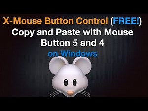 X-Mouse Button Control (FREE!) - Copy and Paste with Mouse Button 5 and 4 on Windows