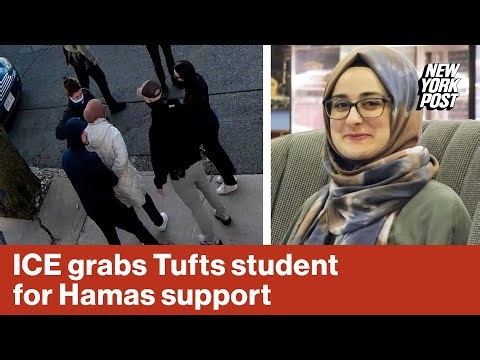 Tufts international student snatched by ICE after being accused of ‘activities in support of Hamas'