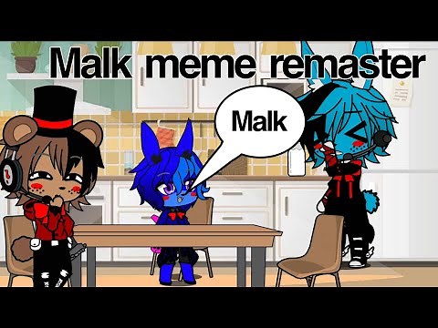 Malk meme remaster