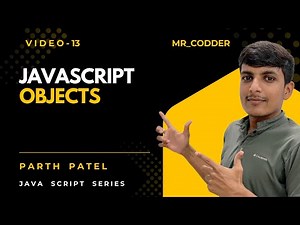 JavaScript Objects Explained 💻|| JavaScript Tutorial #13