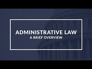 Administrative Law: An Overview