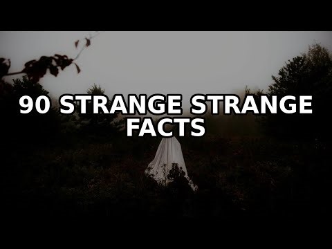 90 Strange Facts About Mysterious phenomena and unexplained events