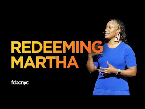 Redeeming Martha | Pastor Desiree Elder | FCBC
