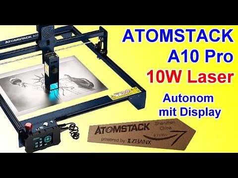 ATOMSTACK A10 Pro - Autonomer 10W Laser mit Special Features!
