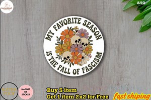 My Favorite Season is the Fall of Fascism Sticker/car Magnet, Anti Fascist Halloween, Nothing Scarier Than Fascism, Fascism Sticker - Etsy