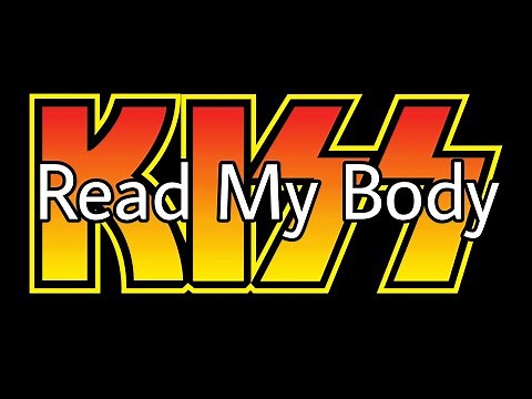 KISS - Read My Body (Lyric Video)