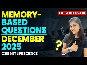 CSIR NET December 2025 Life Sciences – Complete LIVE Paper Discussion & Review