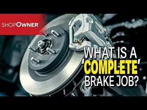 What Is a ‘Complete’ Brake Job?