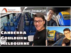 Canberra to Melbourne by trains only!! NSW Xplorer + First Class overnight XPT via Goulburn