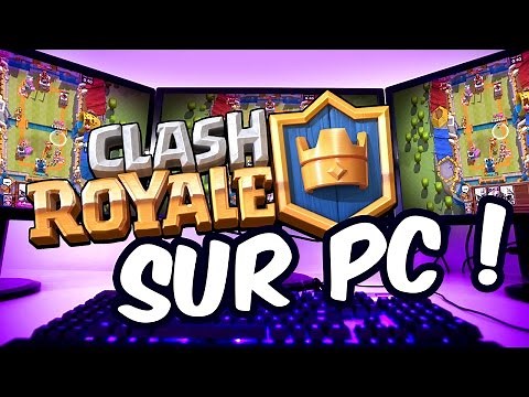 CLASH ROYALE PC TUTO FR