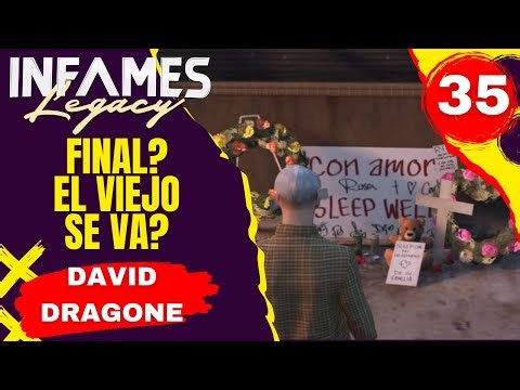 Infames Legacy +18 | FINAL? EL VIEJO SE VA? | DAVID DRAGONE | #35