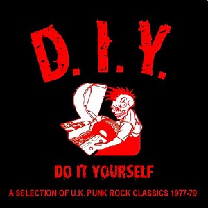 Various - Do It Yourself D.I.Y. - A Selection Of U.K. Punk Rock Classics 1977-79