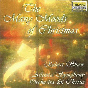 Robert Shaw, Atlanta Symphony Orchestra And Chorus - The Many Moods Of Christmas