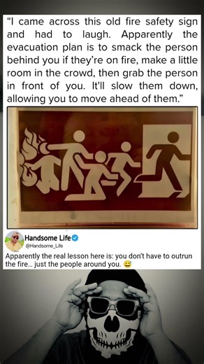 "I came across this old fire safety sign and had to laugh.