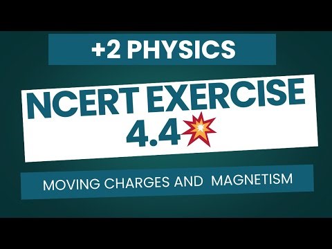 Ncert Exercise 4.4||Plus Two Physics||Moving Charges and Magnetism||Important Questions||Fizixguru