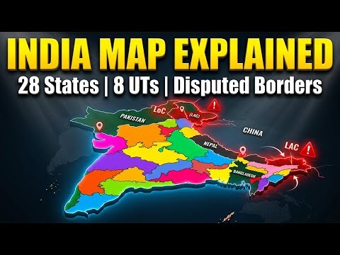 India Map Explained 🌏 | 28 States, 8 Union Territories & The Disputed Borders