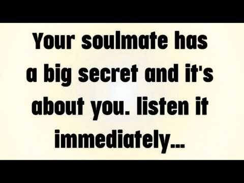 💸 your soulmate has a big secret and it's about you. listen it immediately…