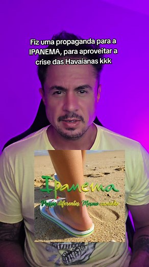 Ipanema Responde Havaianas com Criativa Propaganda