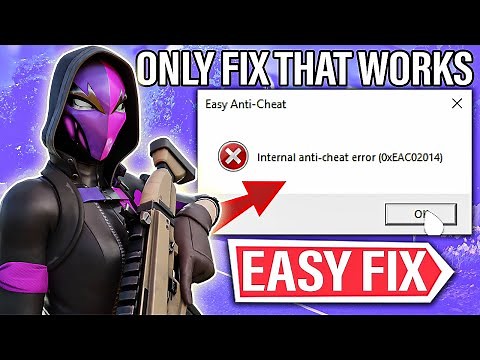 How to Fix Fortnite chapter 6 Easy Anti-Cheat Internal anti-cheat error ( 0xEAC02014)