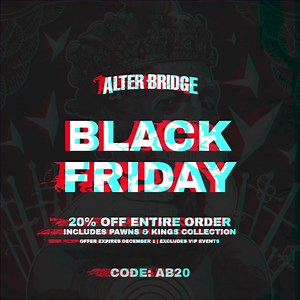 3.5K views · 132 reactions | Black Friday is on now! Get 20% OFF your entire order. Shop at alterbridge.com. | Alter Bridge | Facebook