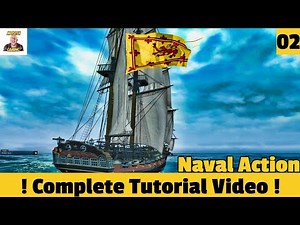 The Complete Tutorial Video !! EP 02 Naval Action Tutorial