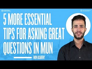 5 MORE Essential Tips for Asking GREAT Questions in MUN | MUN Academy | Eps. 36