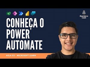 CONHEÇA O POWER AUTOMATE E O VALOR QUE ELE OFERECE A VOCÊ (Aula 02)