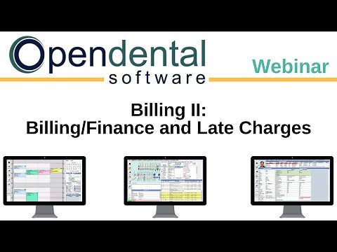 Open Dental Webinar- Billing II: Billing/Finance and Late Charges