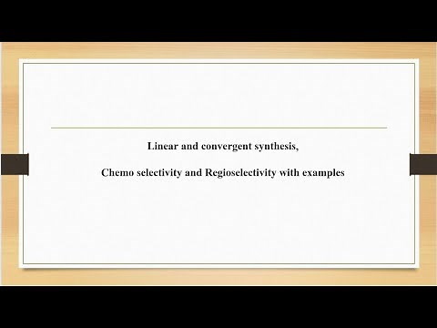 Linear and Convergent Synthesis | Chemoselectivity and Regioselectivity