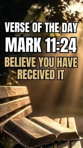 Verse of the Day | Mark 11:24 Believe You Have Received It