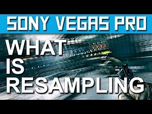 Sony Vegas Pro 12 - What is Smart Resample?