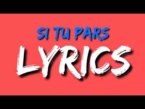 Alexy Large - Si tu pars (Paroles - Lyrics)